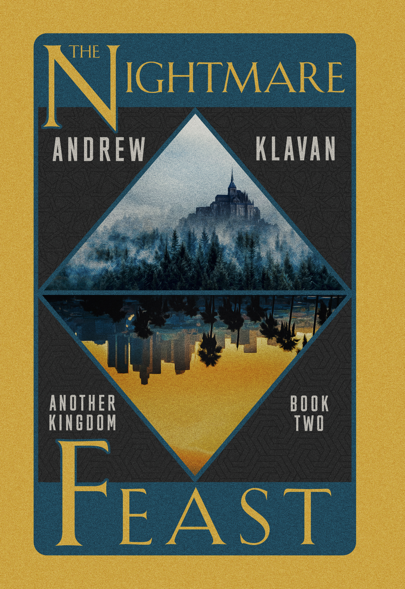The Nightmare Feast: Another Kingdom, Book Two by Andrew Klavan