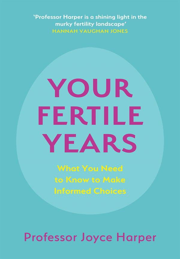 Your Fertile Years by Joyce Harper