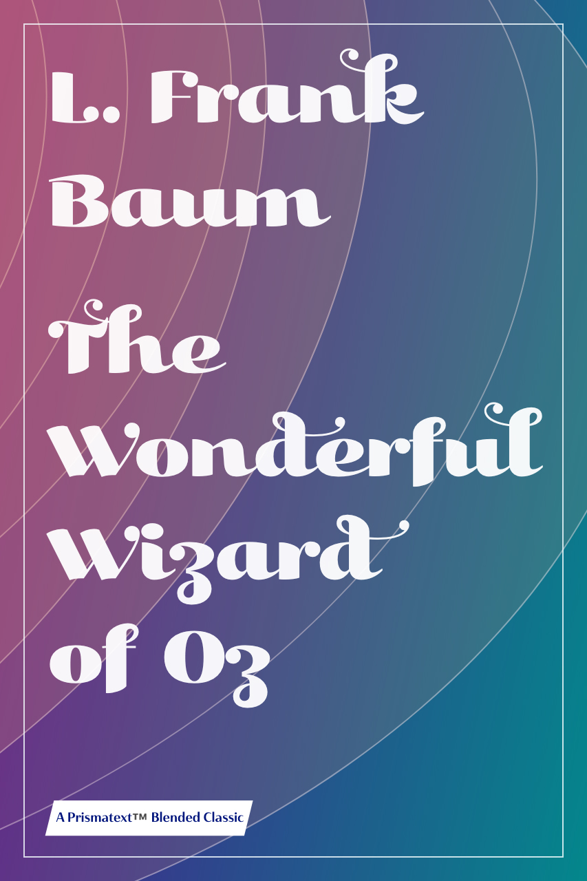 The Wonderful Wizard of Oz by L. Baum