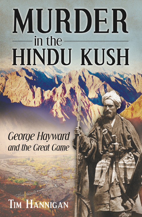 Murder in the Hindu Kush by Tim Hannigan