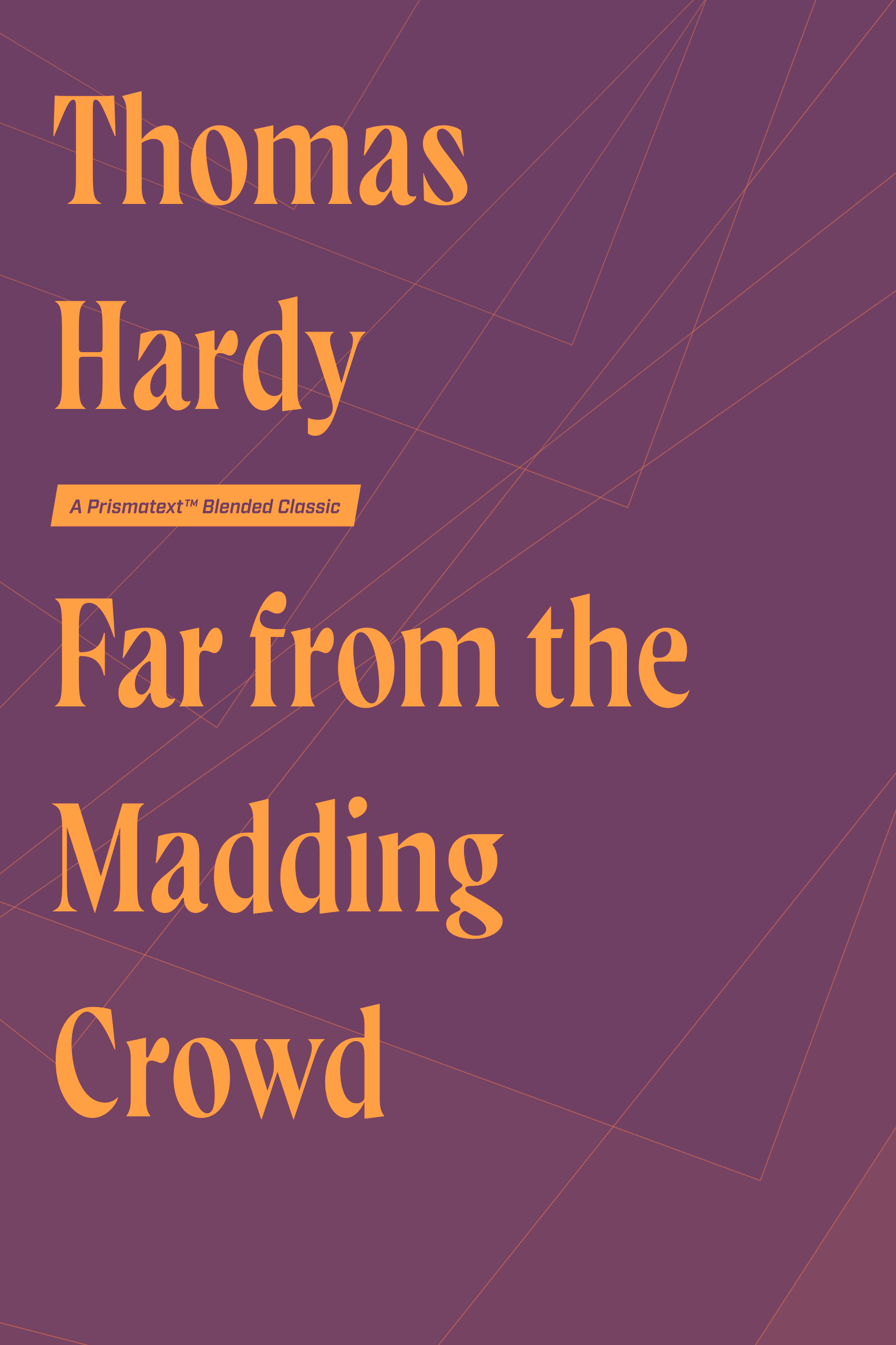 Far from the Madding Crowd by Thomas Hardy