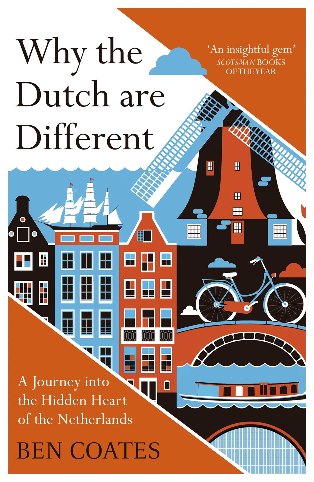 Why the Dutch Are Different by Ben Coates
