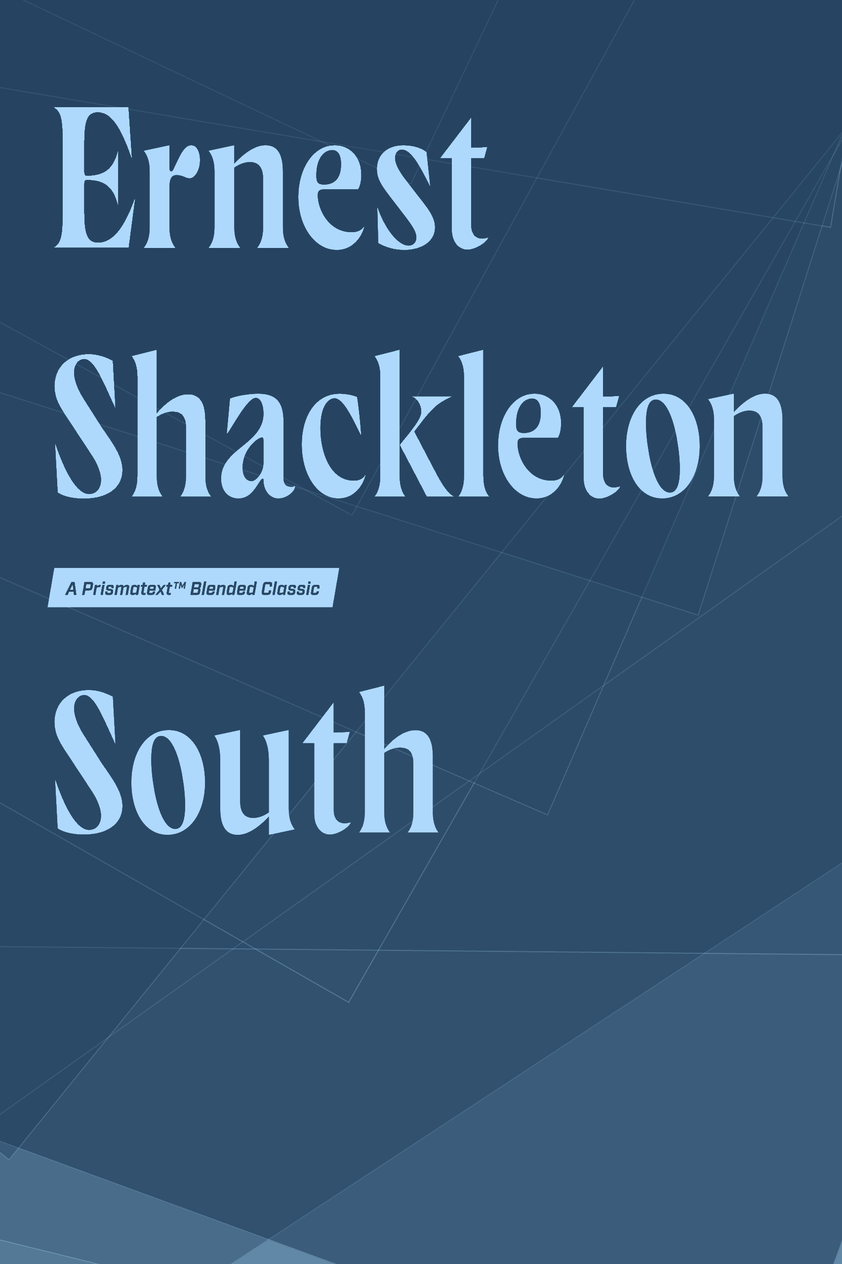 South!: The Story of Shackleton’s Last Expedition 1914–1917
