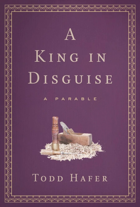 A King in Disguise by Todd Hafer