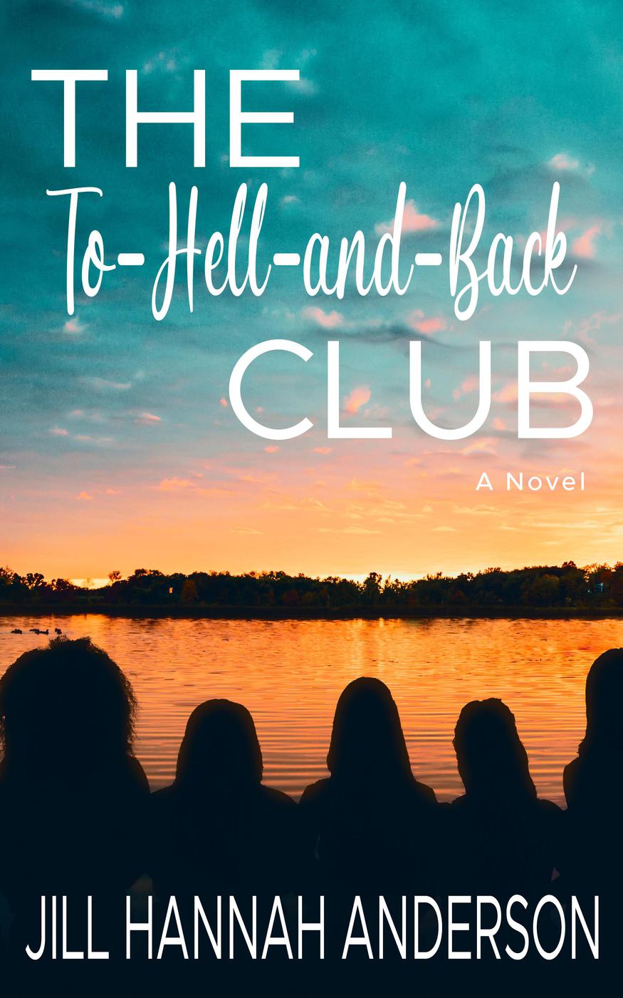The To-Hell-and-Back Club by Jill Anderson