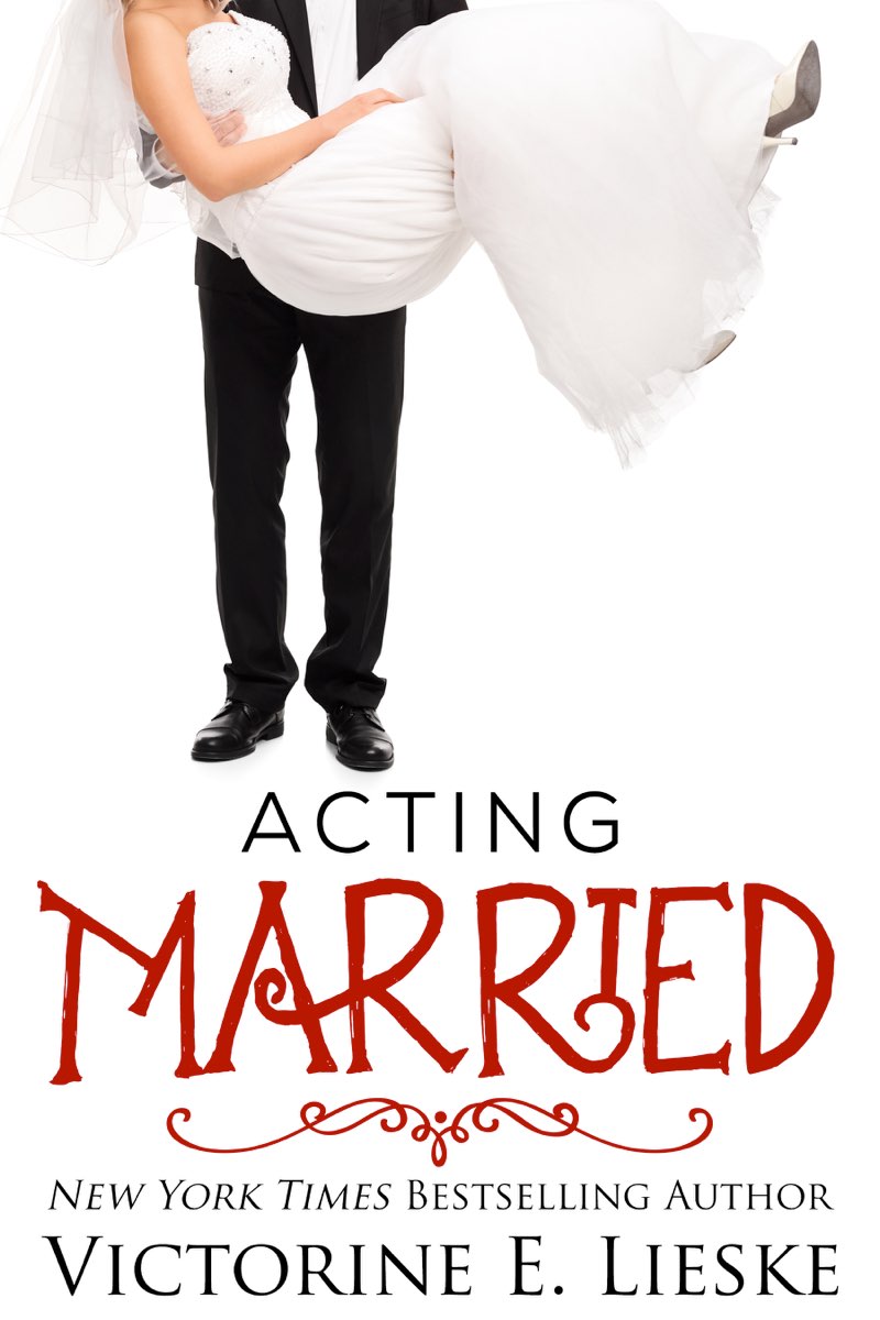 Acting Married by Victorine Lieske