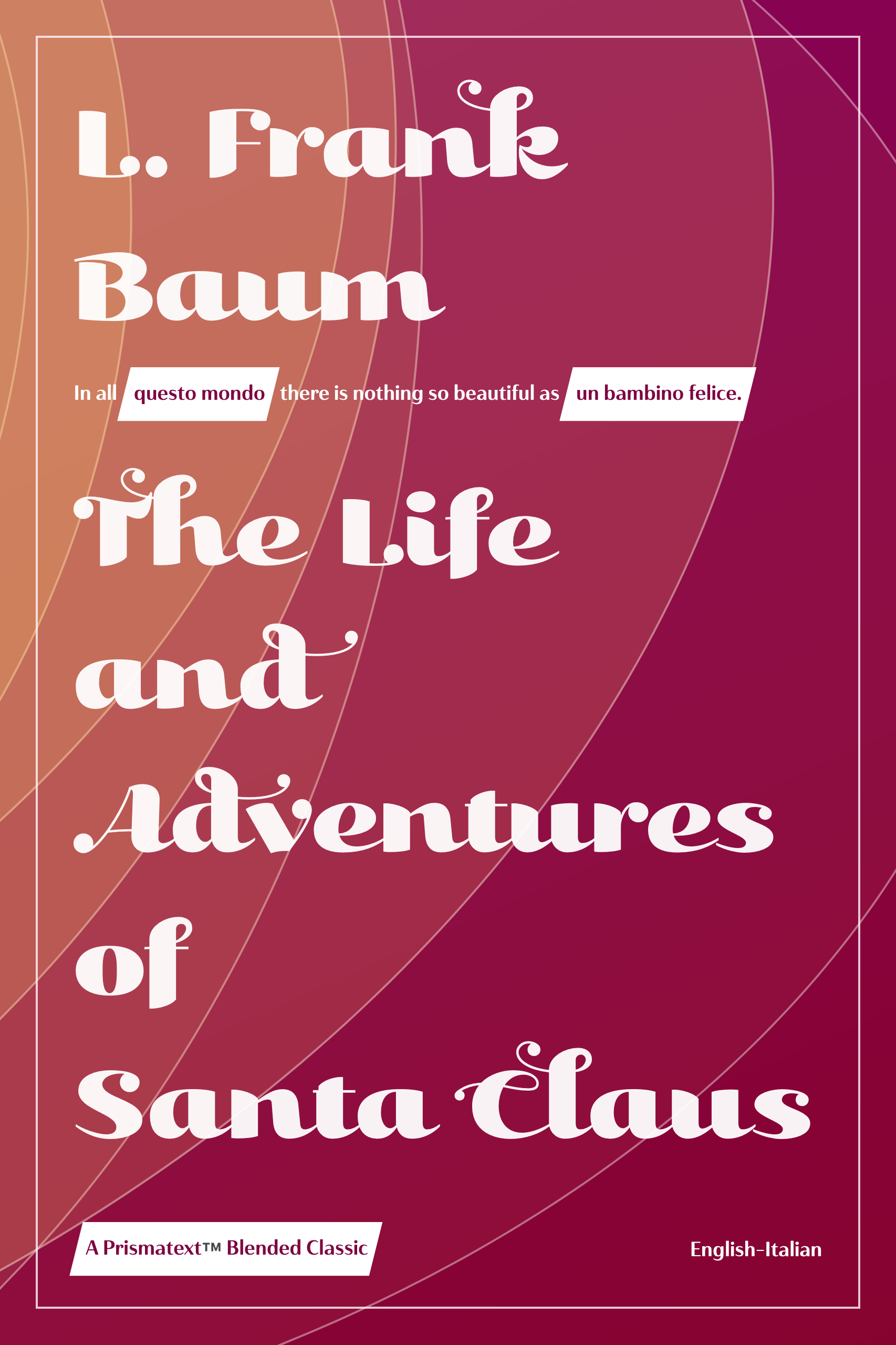 The Life and Adventures of Santa Claus by L. Baum