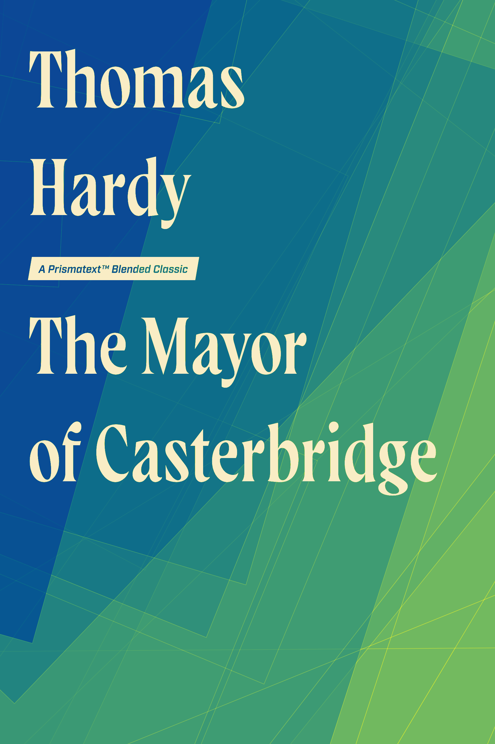 The Mayor of Casterbridge: The Life and Death of a Man of Character