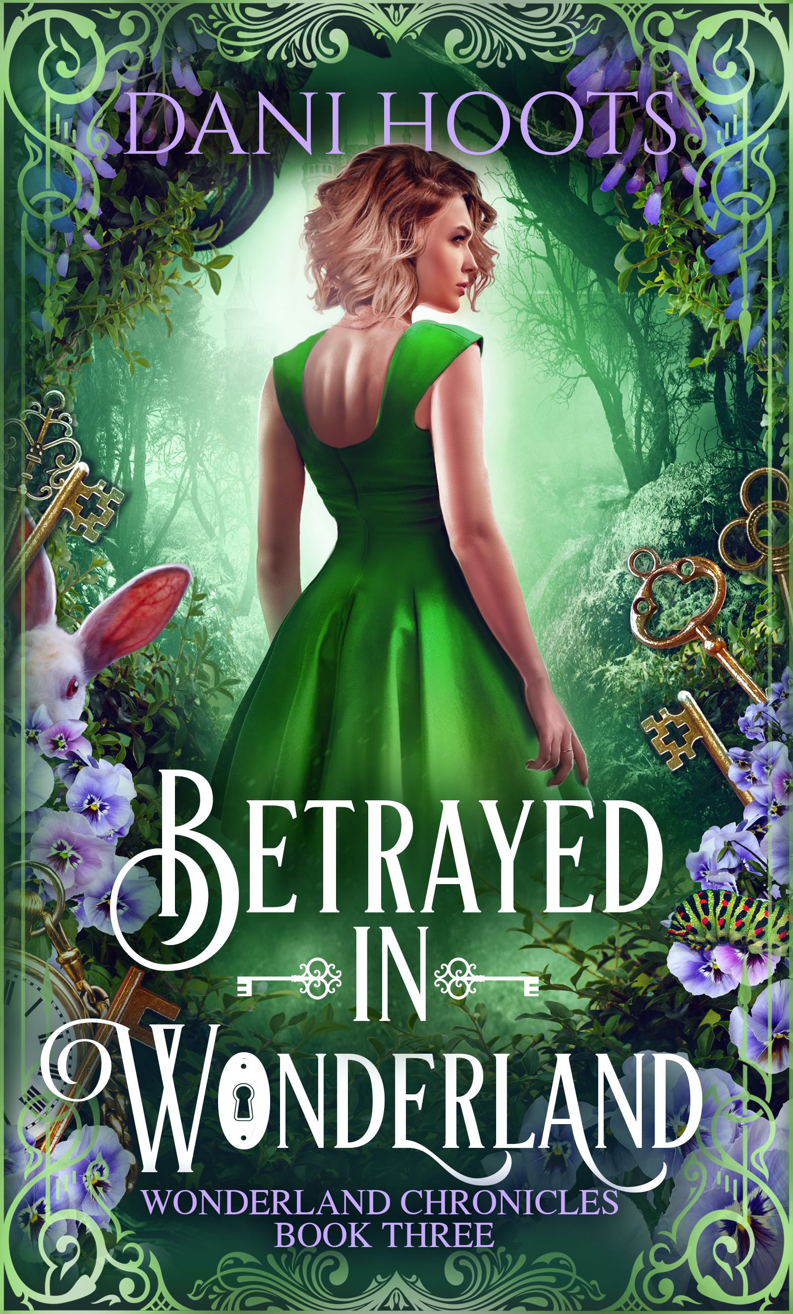 Betrayed in Wonderland by Dani Hoots