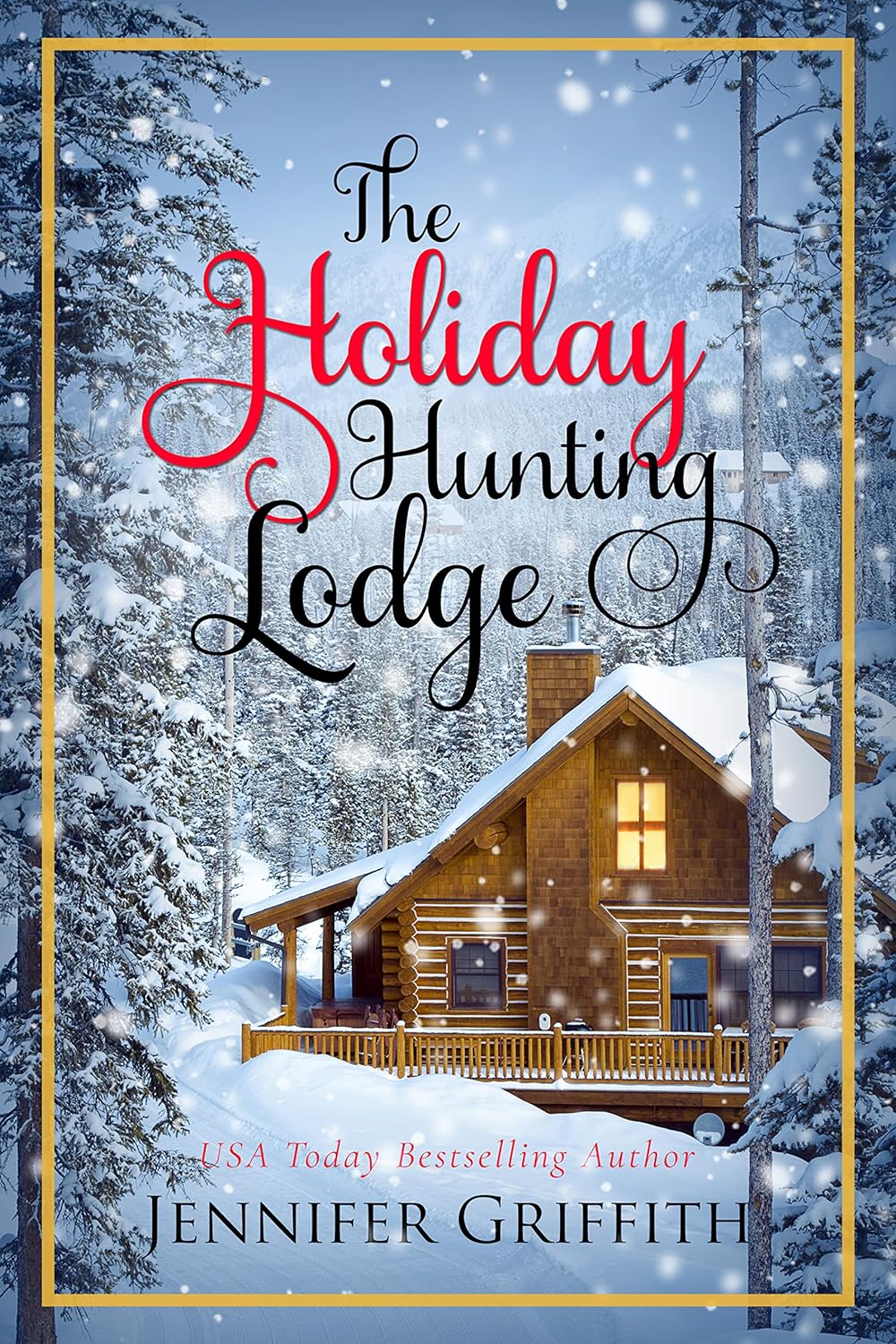 The Holiday Hunting Lodge by Jennifer Griffith