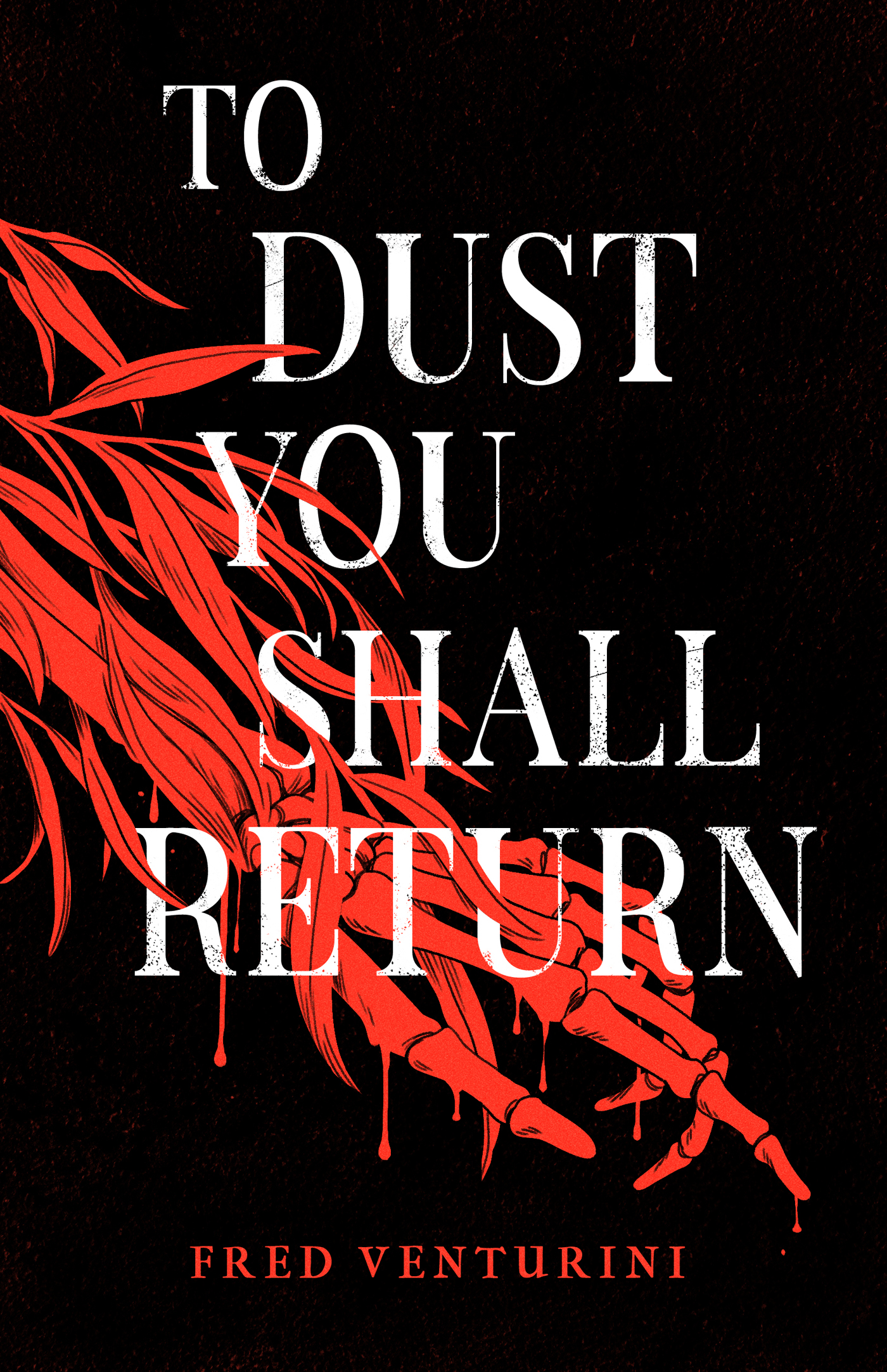 To Dust You Shall Return