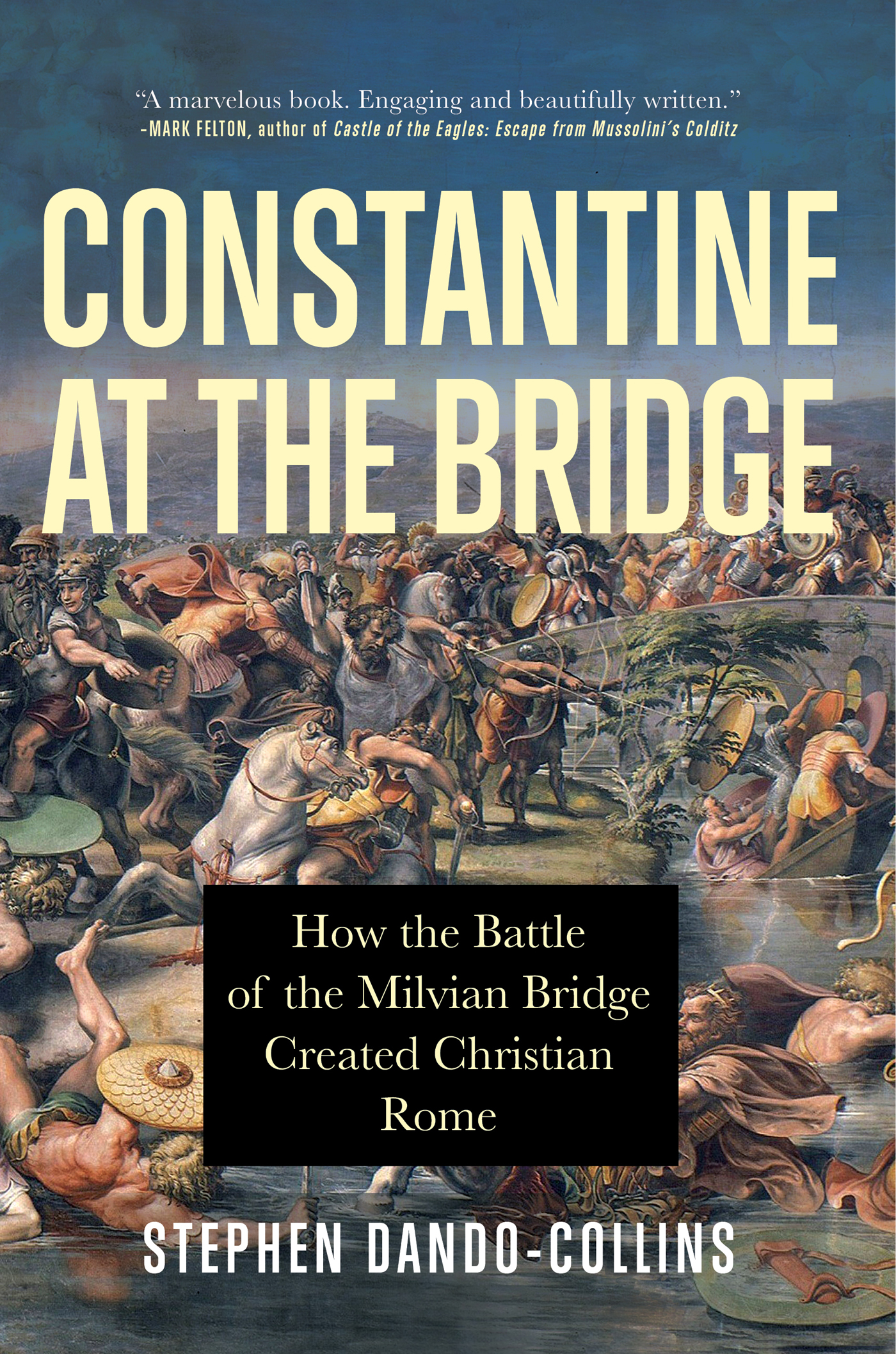 Constantine at the Bridge by Stephen Dando-Collins