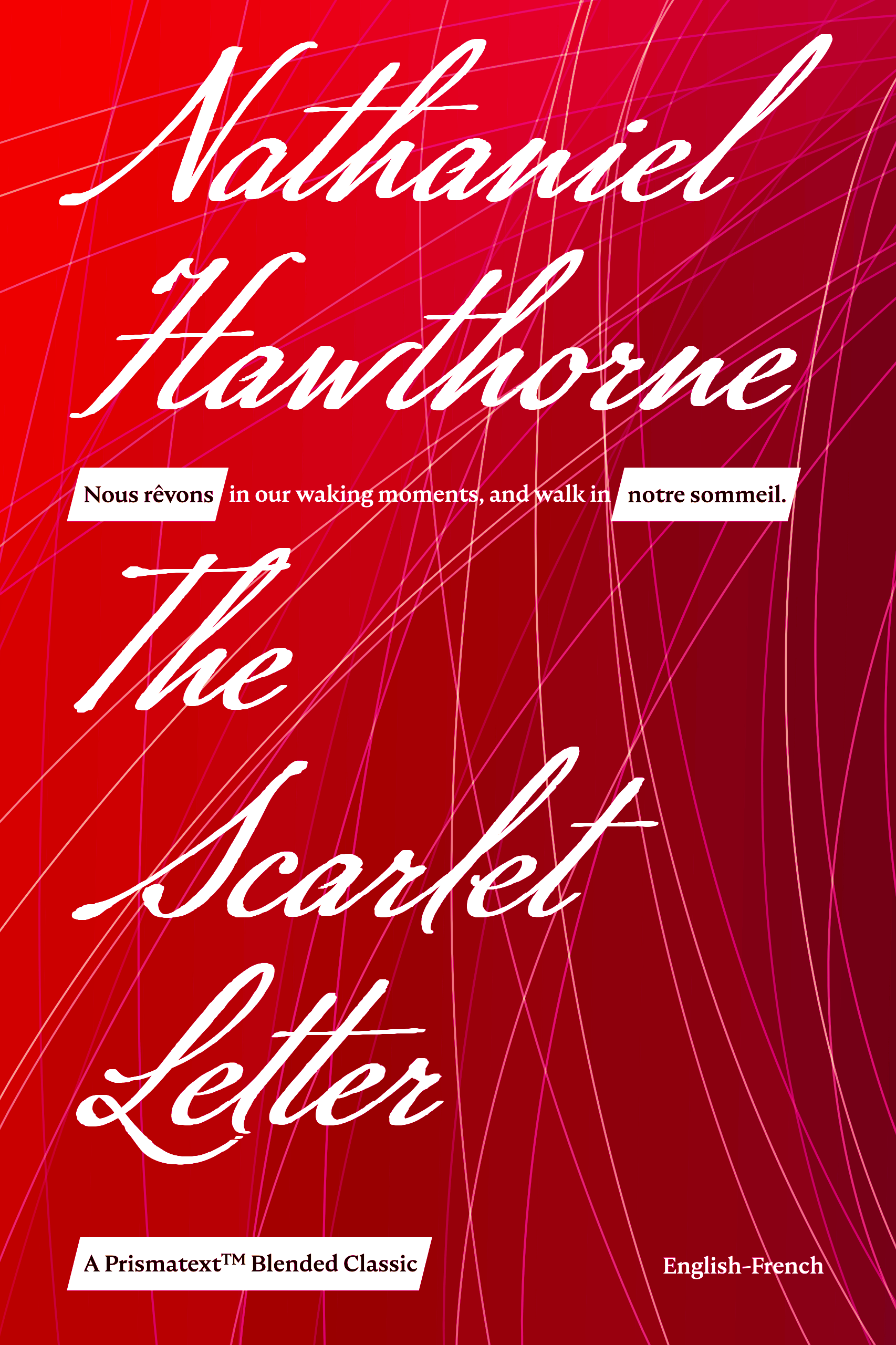 The Scarlet Letter: A Romance by Nathaniel Hawthorne