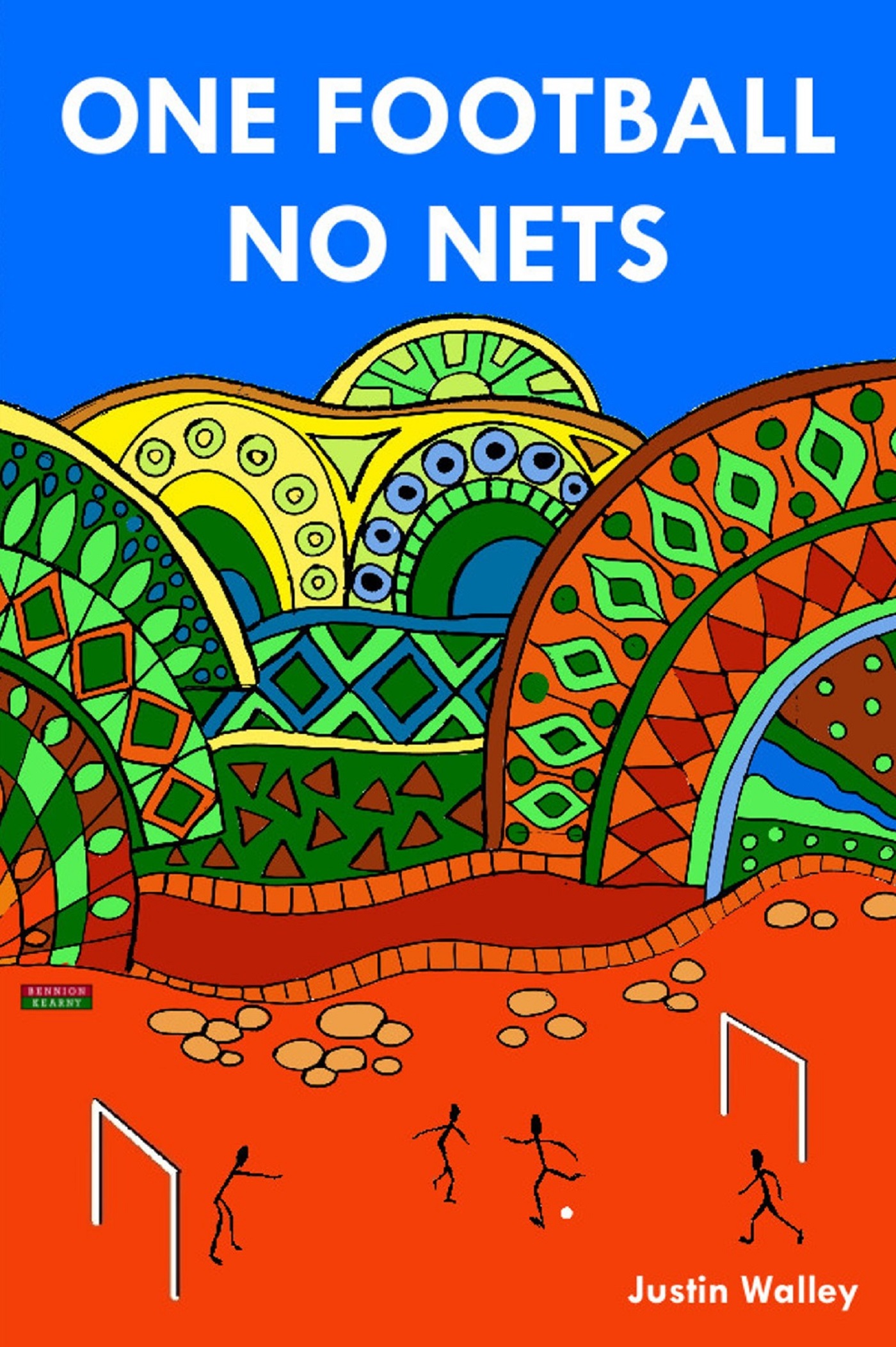 One Football, No Nets by Justin Walley