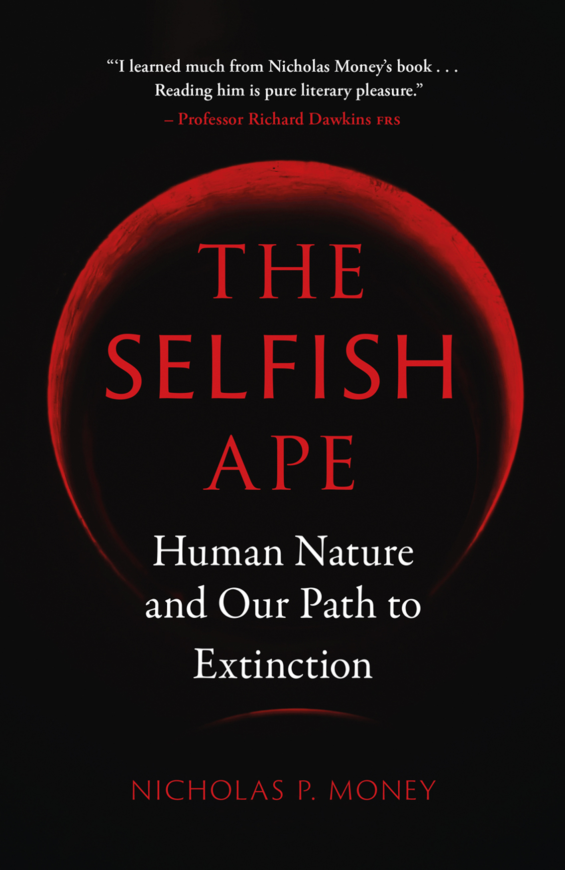 The Selfish Ape by Nicholas Money & NICHOLAS MONEY