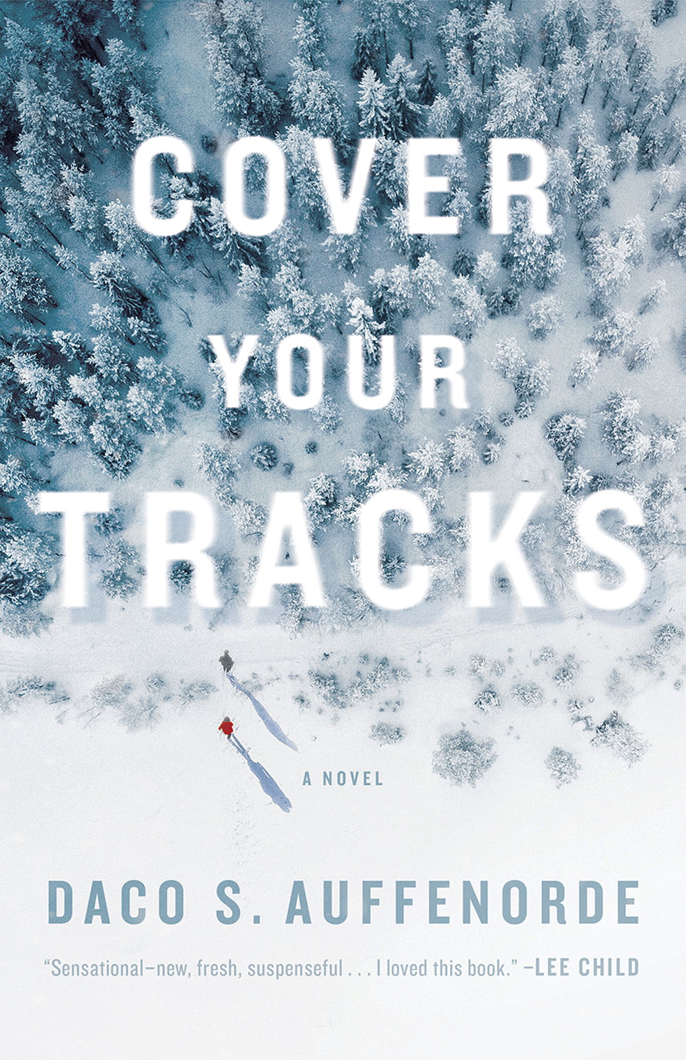 Cover Your Tracks: A Novel by Daco Auffenorde