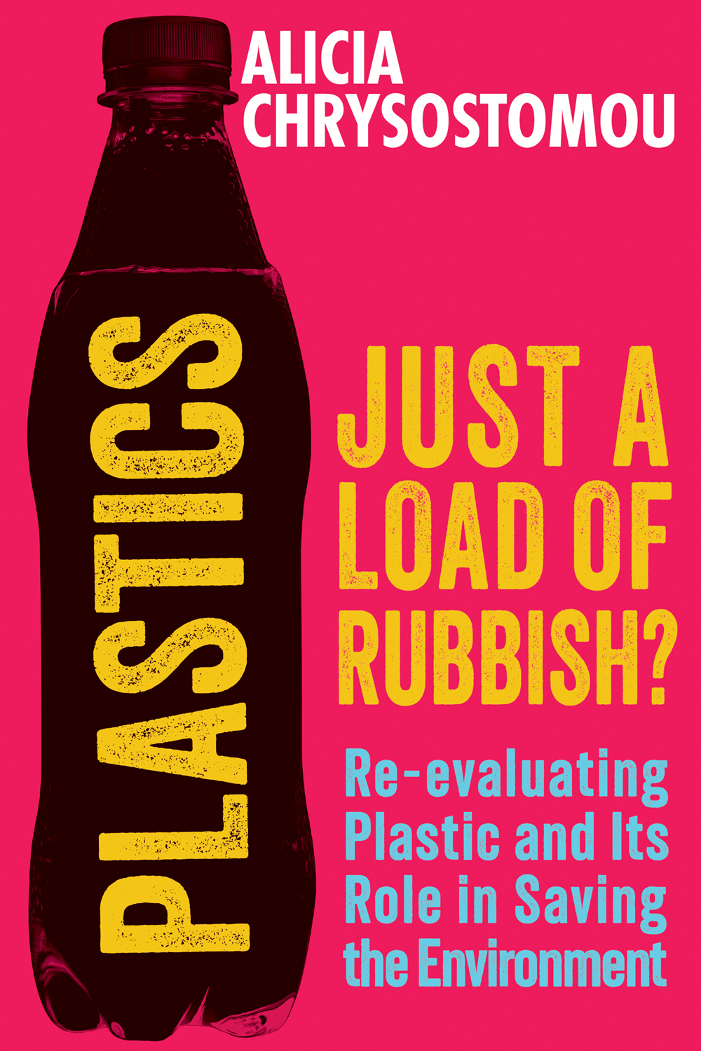 Plastics Just a Load of Rubbish? by Alicia Chrysostomou