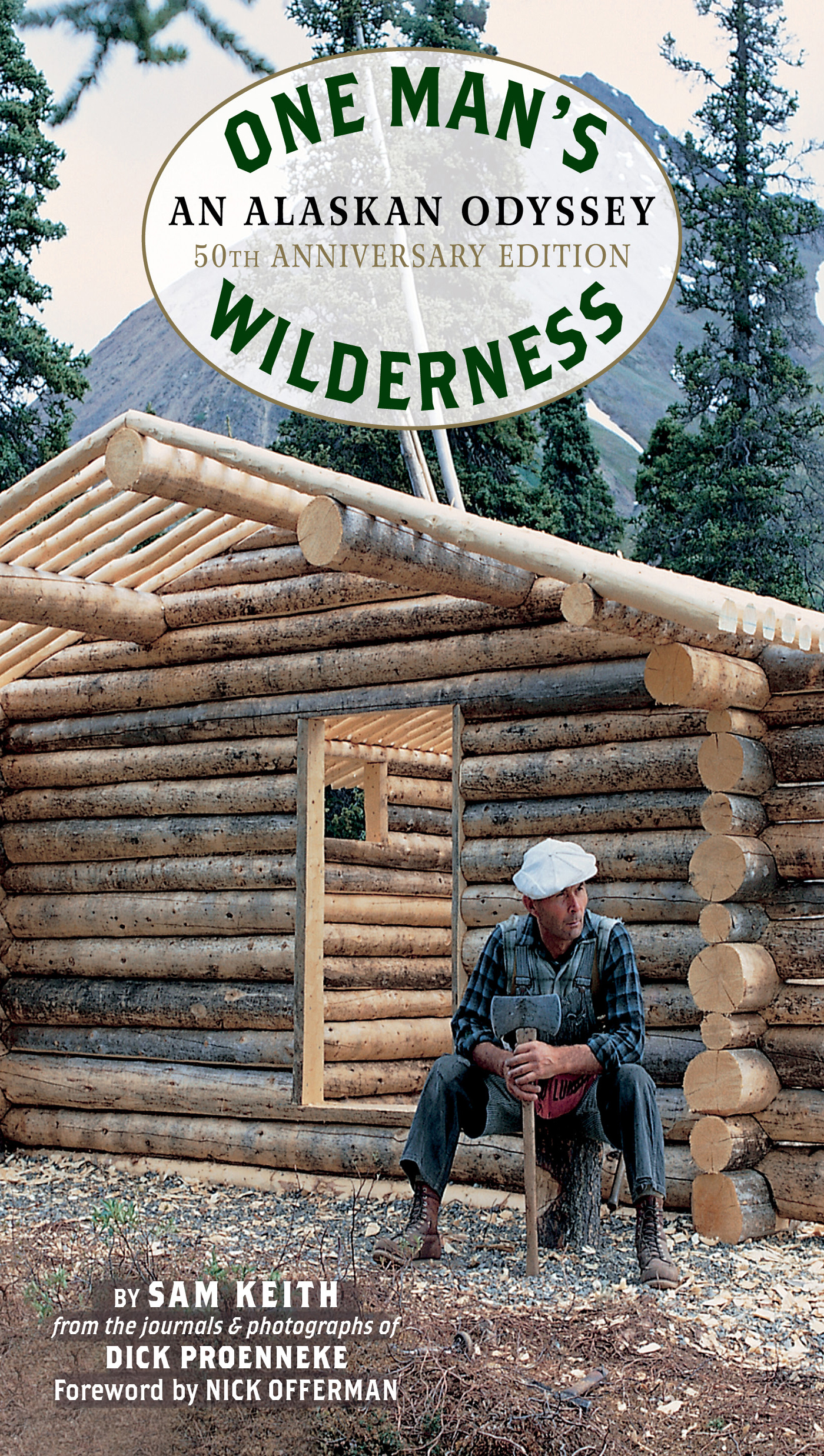 One Man's Wilderness, 50th Anniversary Edition: An Alaskan Odyssey by Sam Keith