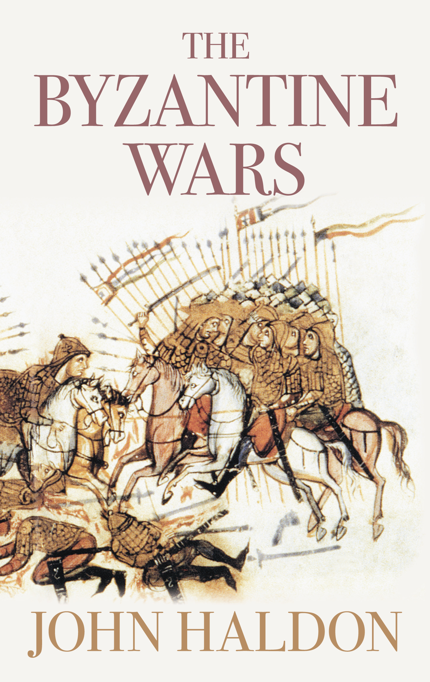 The Byzantine Wars by John Haldon