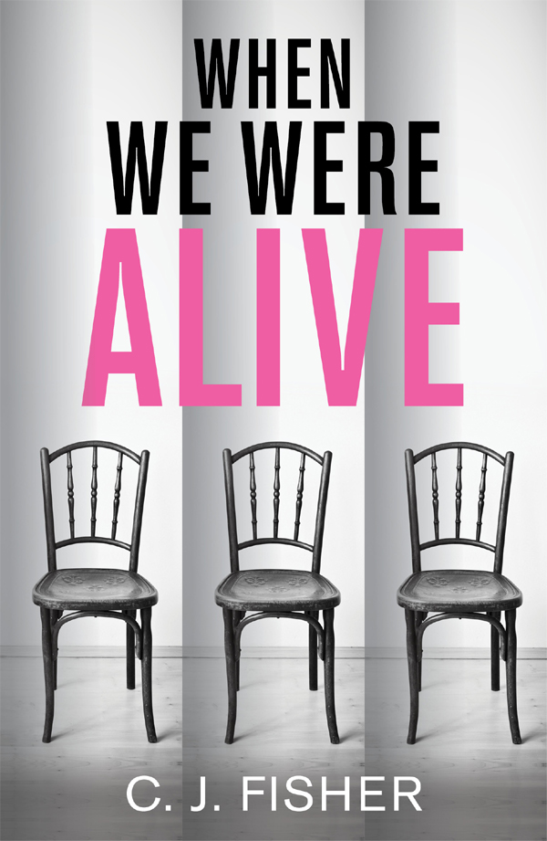 When We Were Alive by C.J. Fisher