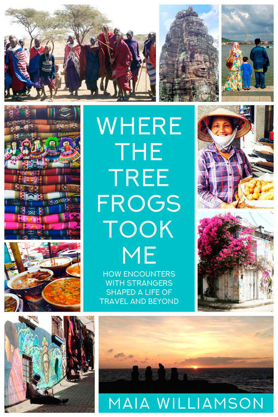 Where the Tree Frogs Took Me by Maia Williamson