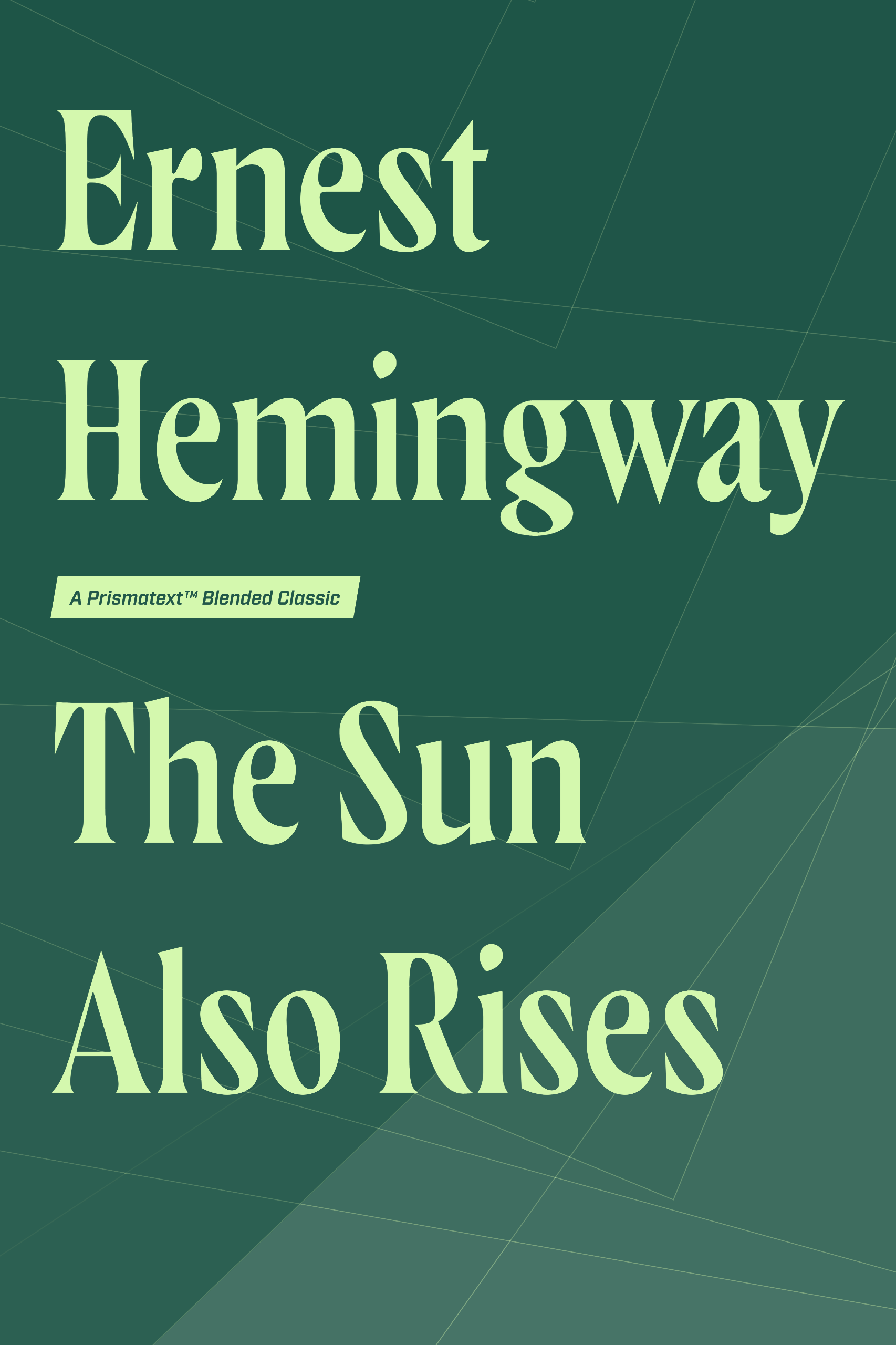 The Sun Also Rises by Ernest Hemingway