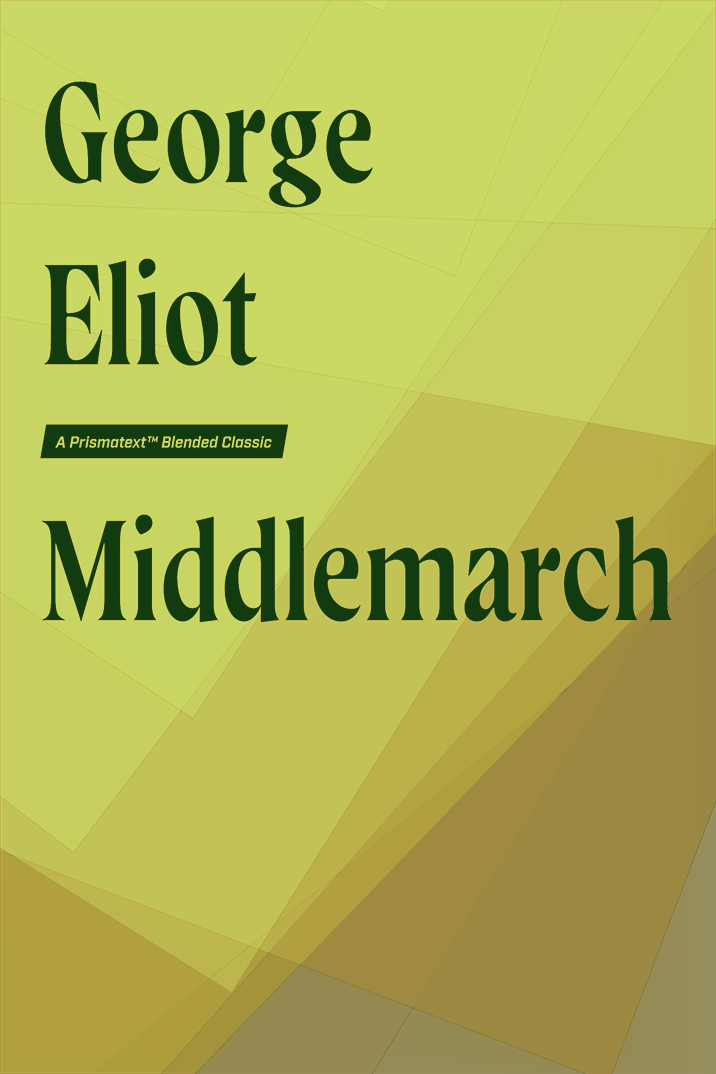 Middlemarch: A Study of Provincial Life by George Eliot