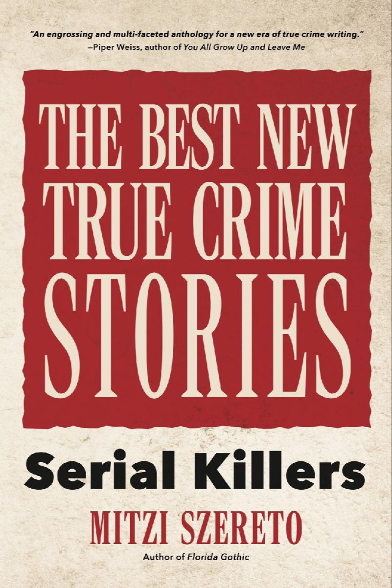 The Best New True Crime Stories by Mitzi Szereto