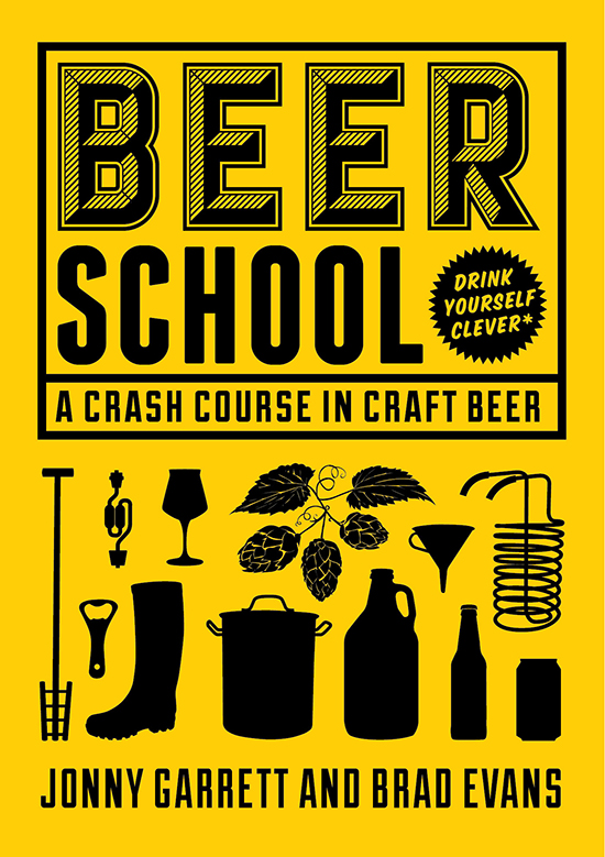 Beer School by Brad Evans & Jonny Garrett