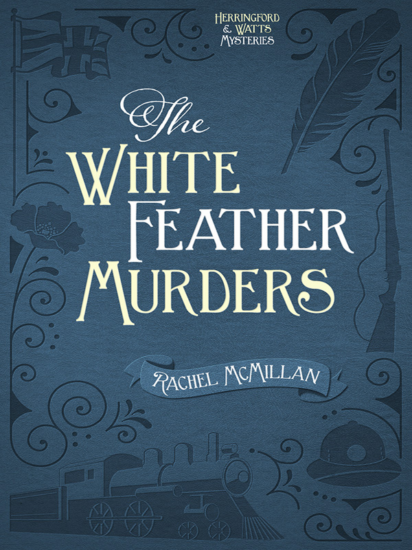 The White Feather Murders by Rachel McMillan