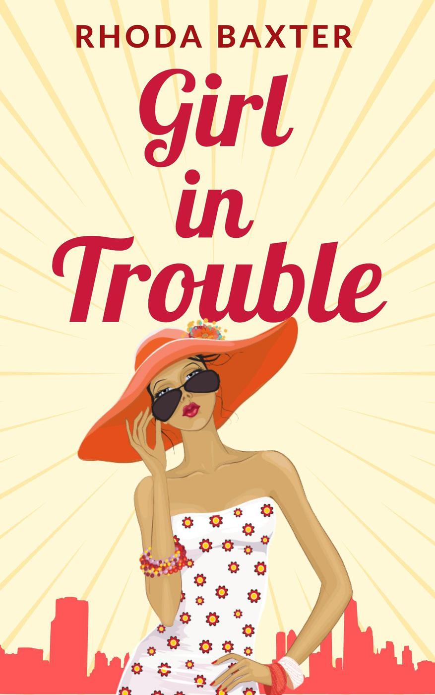 Girl in Trouble by Rhoda Baxter