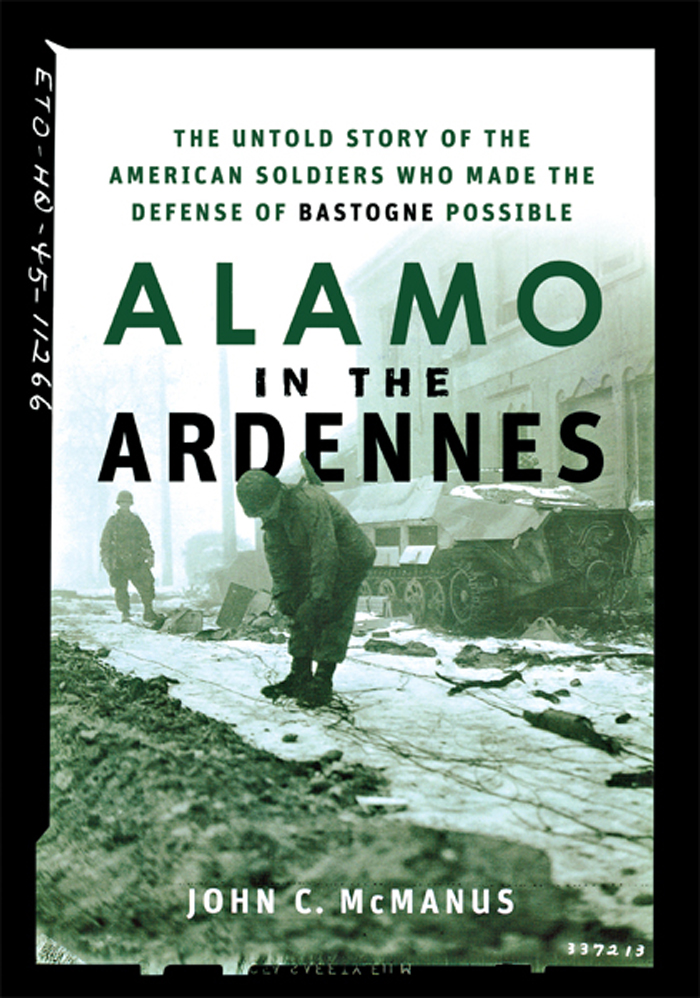 Alamo in the Ardennes by John McManus