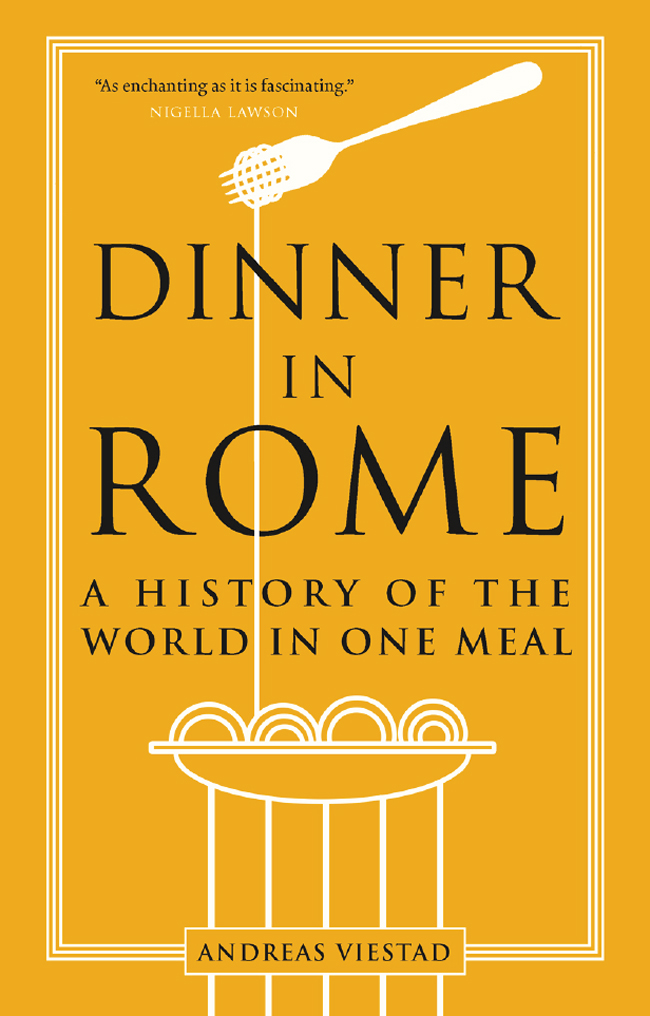 Dinner in Rome by Andreas Viestad