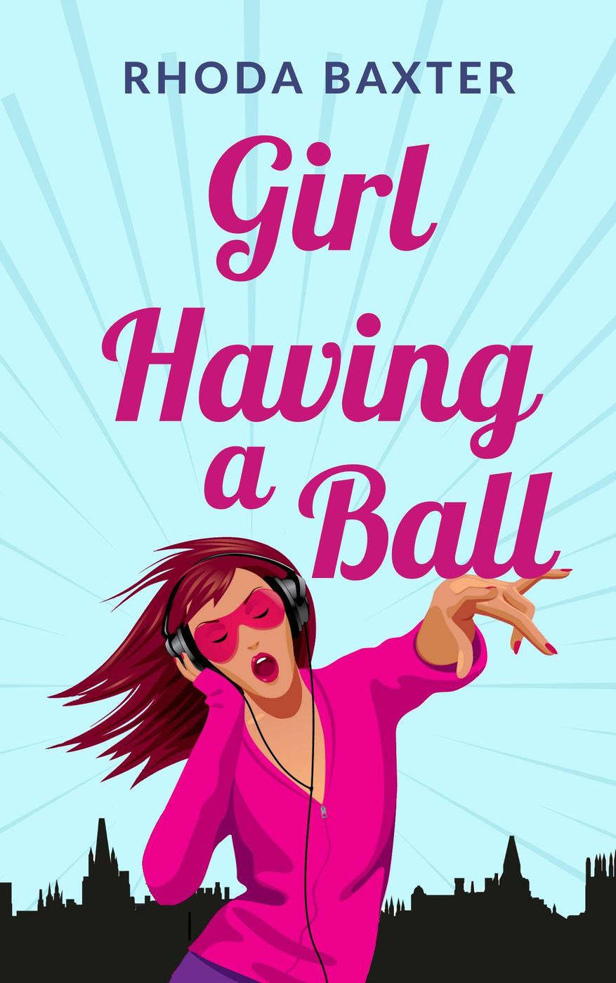 Girl Having a Ball by Rhoda Baxter