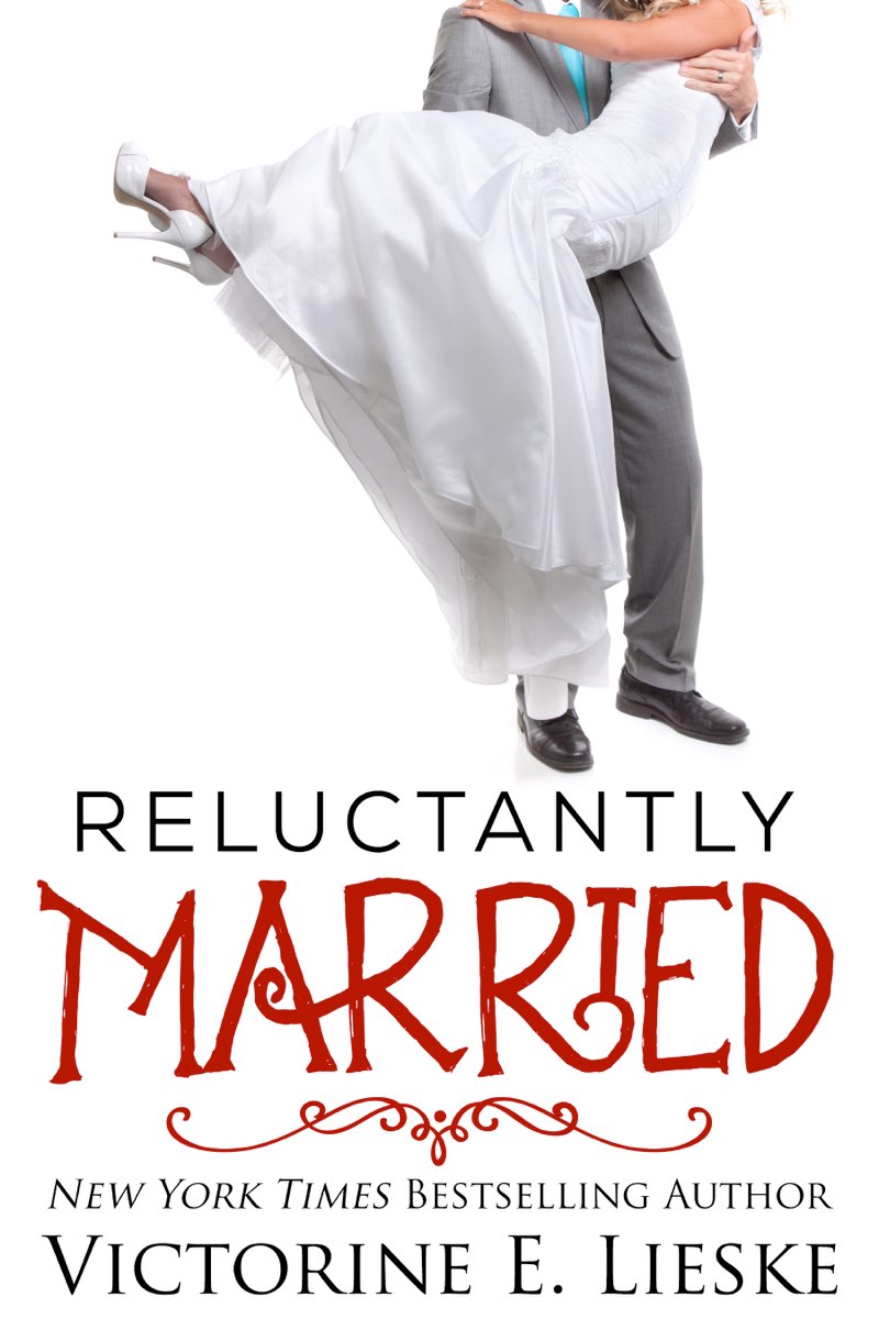 Reluctantly Married by Victorine Lieske