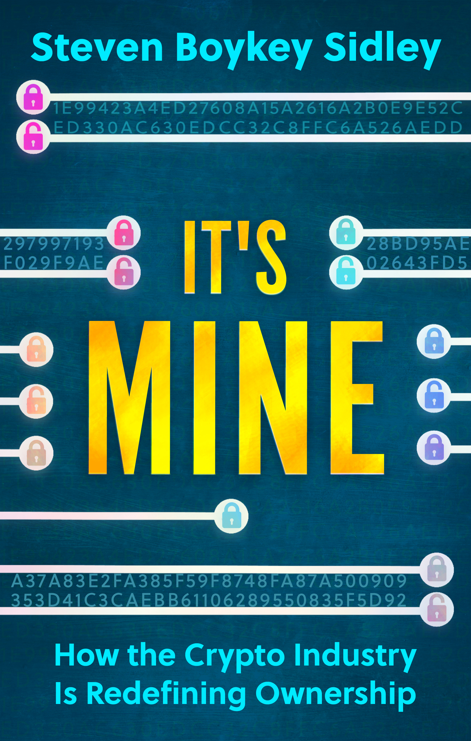 It's Mine by Steven Boykey Sidley