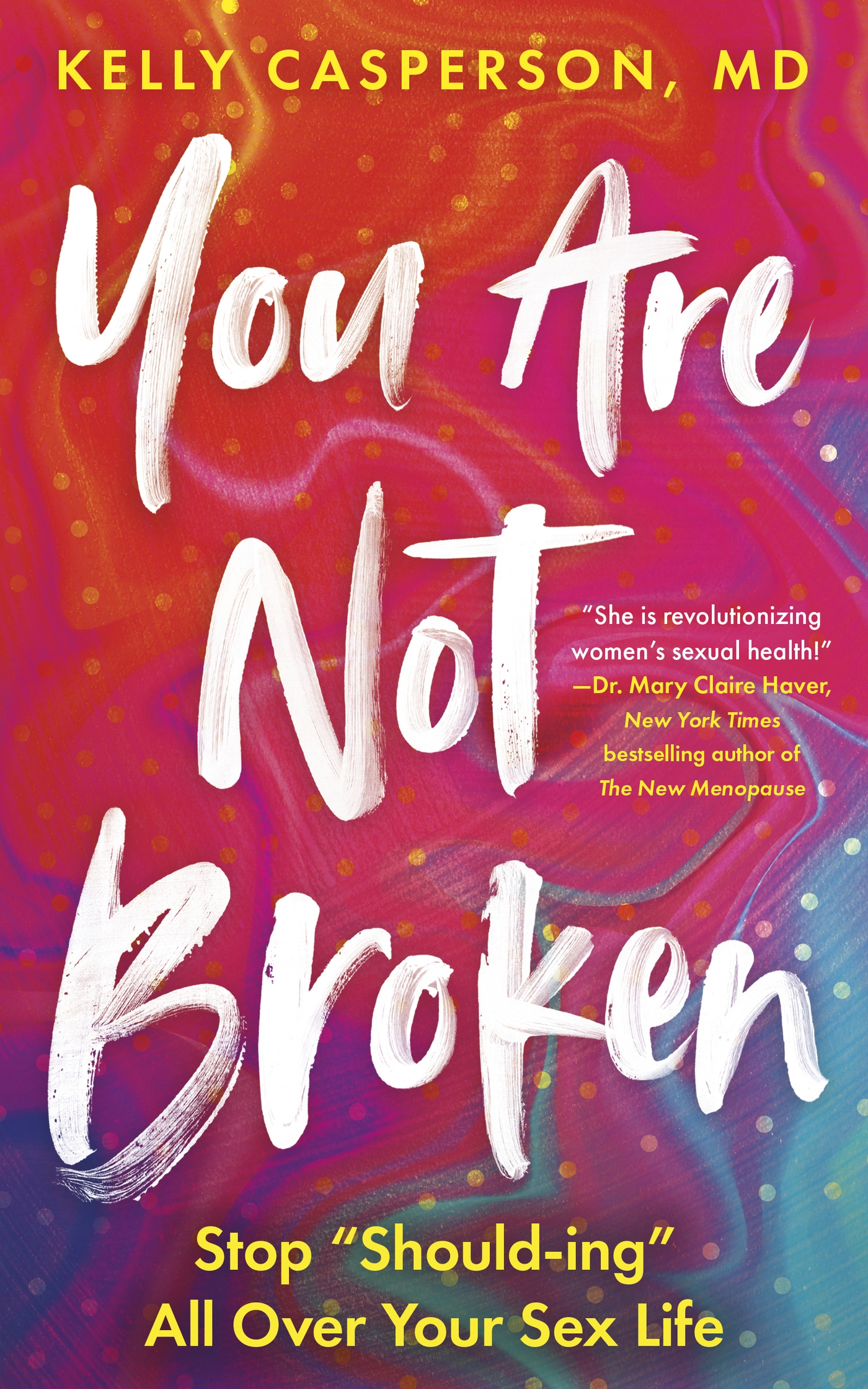 You Are Not Broken by Kelly Casperson