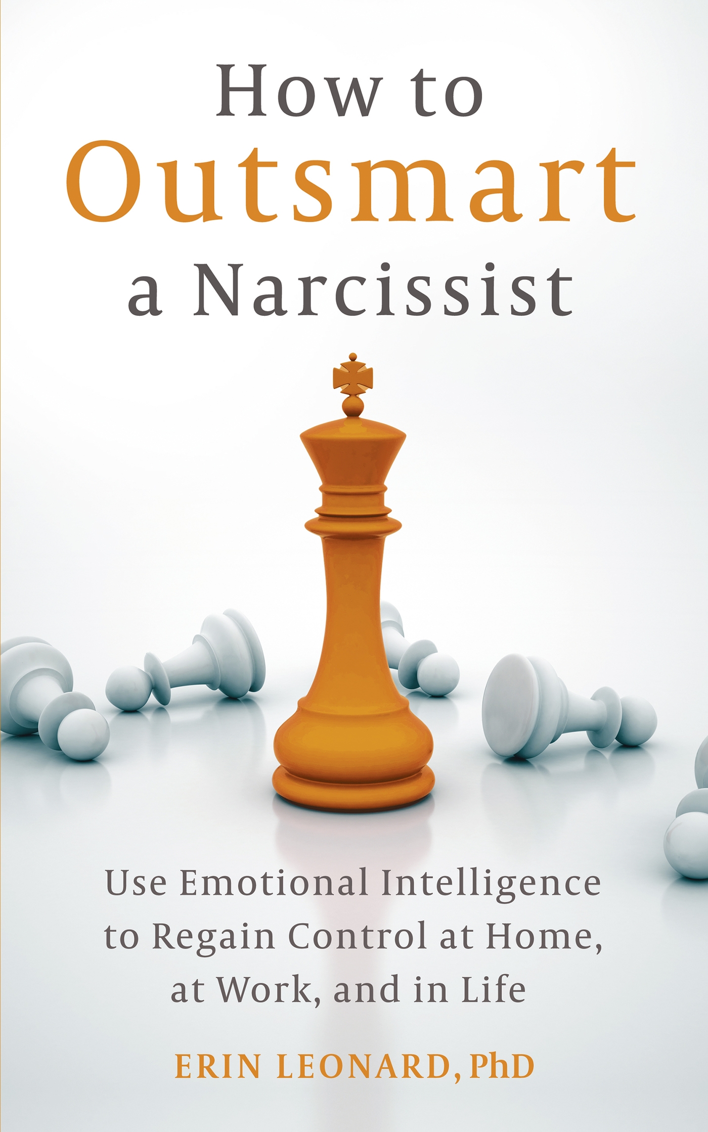 How to Outsmart a Narcissist by Erin Leonard