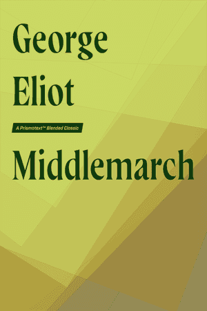 Middlemarch: A Study of Provincial Life