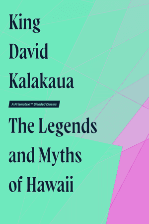 The Legends and Myths of Hawaii