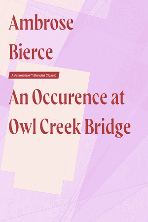 An Occurrence at Owl Creek Bridge