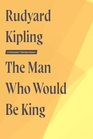 The Man Who Would Be King